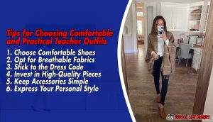 Tips for Choosing Comfortable and Practical Teacher Outfits