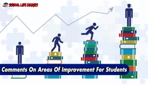 Comments On Areas Of Improvement For Students