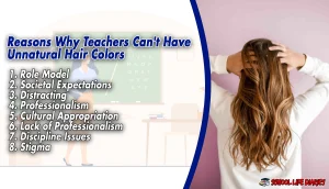 Reasons Why Teachers Can't Have Unnatural Hair Colors