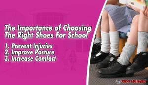 The Importance of Choosing The Right Shoes For School