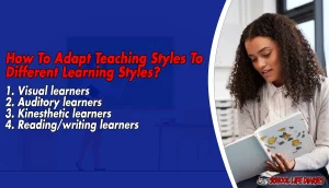 How To Adapt Teaching Styles To Different Learning Styles