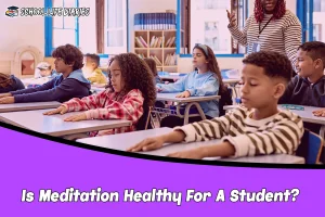 Is Meditation Healthy For A Student