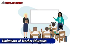 Limitations of Teacher Education