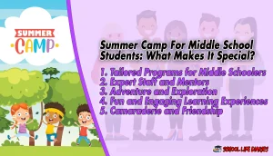 Summer Camp For Middle School Students What Makes It Special