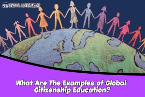 What Are The Examples of Global Citizenship Education
