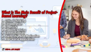 What Is The Main Benefit of Project-Based Learning