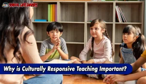 Why is Culturally Responsive Teaching Important