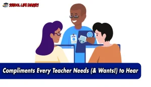 Compliments Every Teacher Needs (& Wants!) to Hear