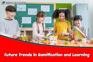 Future Trends in Gamification and Learning