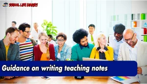 Guidance on writing teaching notes
