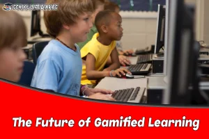 The Future of Gamified Learning