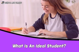 What Is An Ideal Student