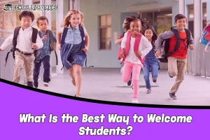 What Is the Best Way to Welcome Students