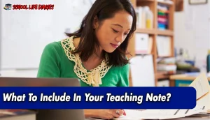 What To Include In Your Teaching Note