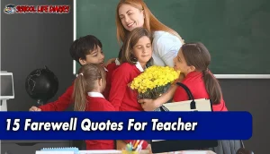 15 Farewell Quotes For Teacher