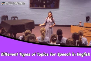 Different Types of Topics for Speech in English