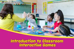 Introduction to Classroom Interactive Games
