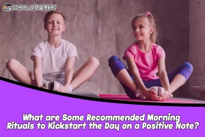 What are Some Recommended Morning Rituals to Kickstart the Day on a Positive Note