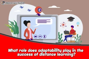 What role does adaptability play in the success of distance learning