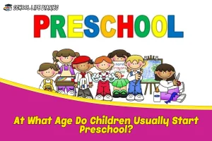 At What Age Do Children Usually Start Preschool