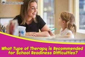What Type of Therapy is Recommended for School Readiness Difficulties
