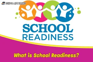 What is Schoolss Readiness