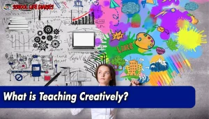 What is Teaching Creatively