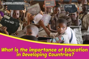 What is the importance of Education in Developing Countries