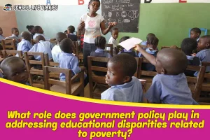 What role does government policy play in addressing educational disparities related to poverty
