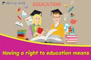 Having a right to education means