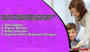 How Can A Teacher Address the Emotional Impact of a Student Shouting at them