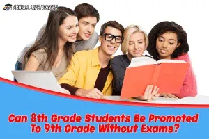 Can 8th Grade Students Be Promoted To 9th Grade Without Exams