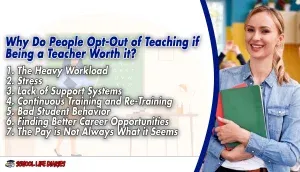 Why Do People Opt-Out of Teaching if Being a Teacher Worth it
