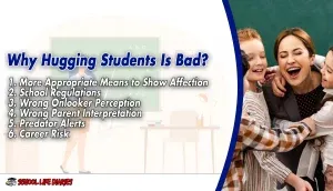 Why Hugging Students Is Bad