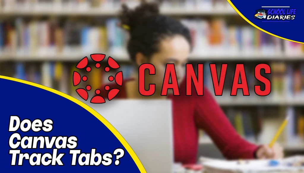 Does Canvas Track Tabs