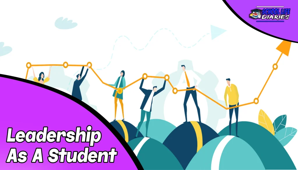 Leadership As A Student