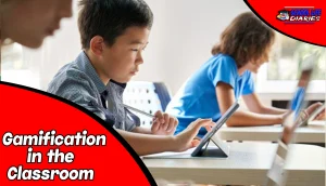 Gamification in the Classroom